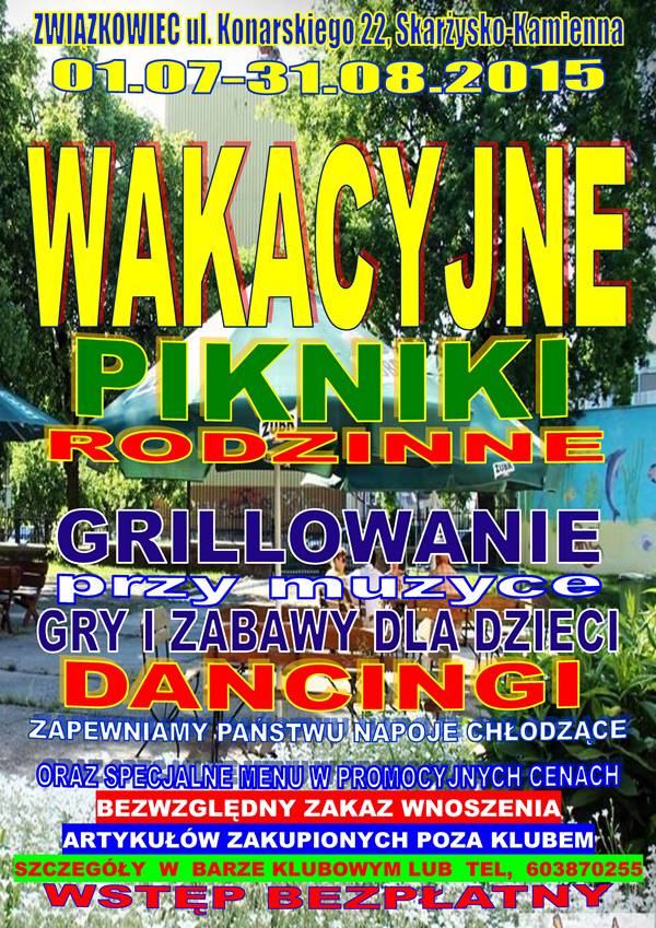 Wakacyjne Pikniki Rodzinne w Związkowcu – Klub Kolejarzy „Związkowiec” – 01.07–31.08.2015