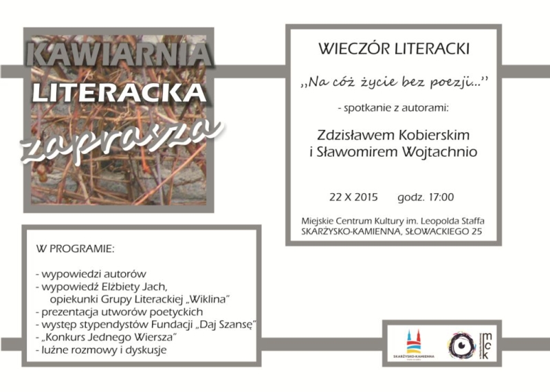 Wieczór literacki „Na cóż życie bez poezji…” – spotkanie ze Zdzisławem Kobierskim i Sławomirem Wojtachnio – 22.10.2015