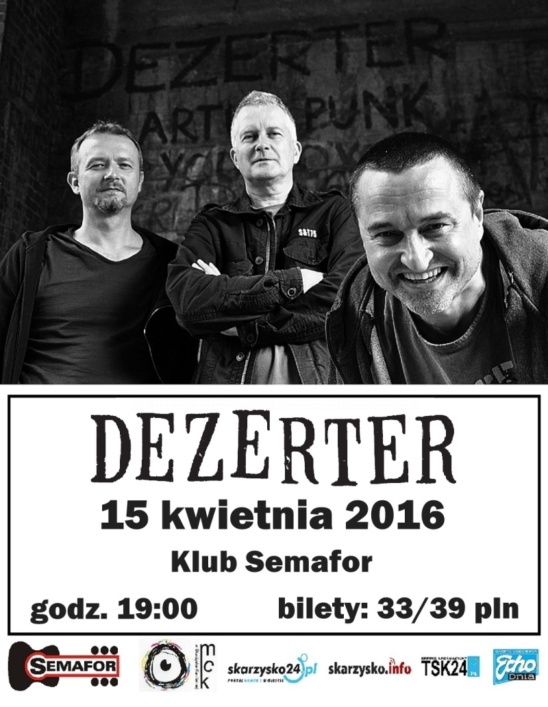 Dezerter – koncert – Semafor – 15.04.2016