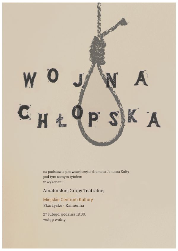„Wojna chłopska” – Spektakl w wykonaniu Amatorskiej Grupy Teatralnej – MCK – 27.02.2016