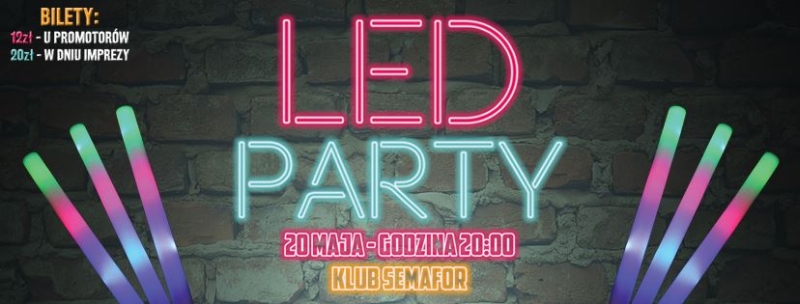 Led Party – „Semafor” – 20.05.2016