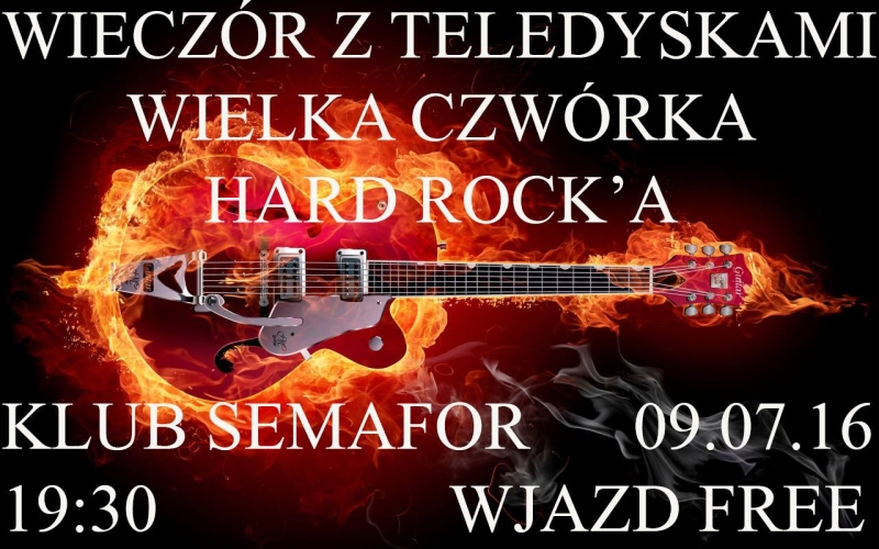 Wieczór z Teledyskami – Wielka Czwórka Hard Rocka – Klub Semafor – 09.07.2016