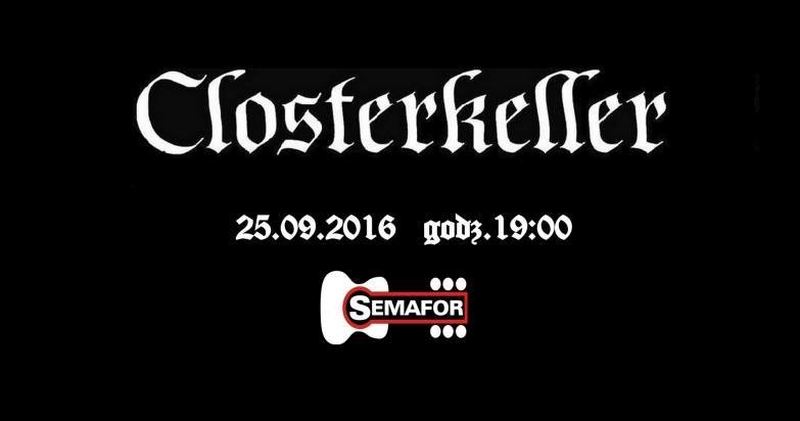 Closterkeller – koncert – Klub Semafor – 25.09.2016