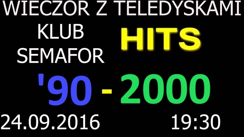 Wieczór z teledyskami – Hity lat 90' oraz 2000' – Klub Semafor – 24.09.2016