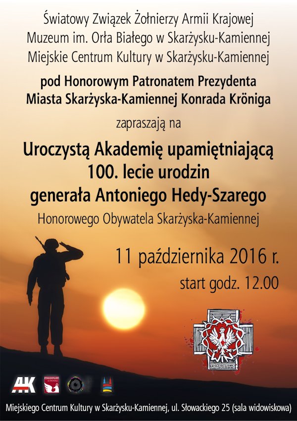 Uroczysta Akademia z okazji 100. lecia generała Antoniego Hedy-Szarego – MCK – 11.10.2016