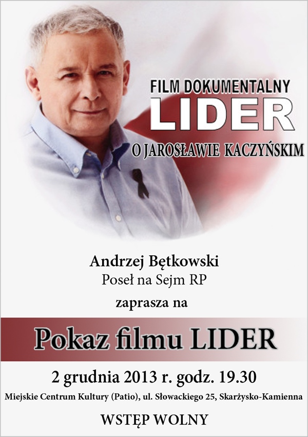 Lider – pokaz filmu o Jarosławie Kaczyńskim – Miejskie Centrum Kultury – 02.12.2013