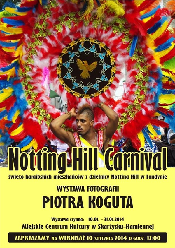 Notting Hill Carnival – wystawa fotografii Piotra Koguta – Miejskie Centrum Kultury – 10.01.2014