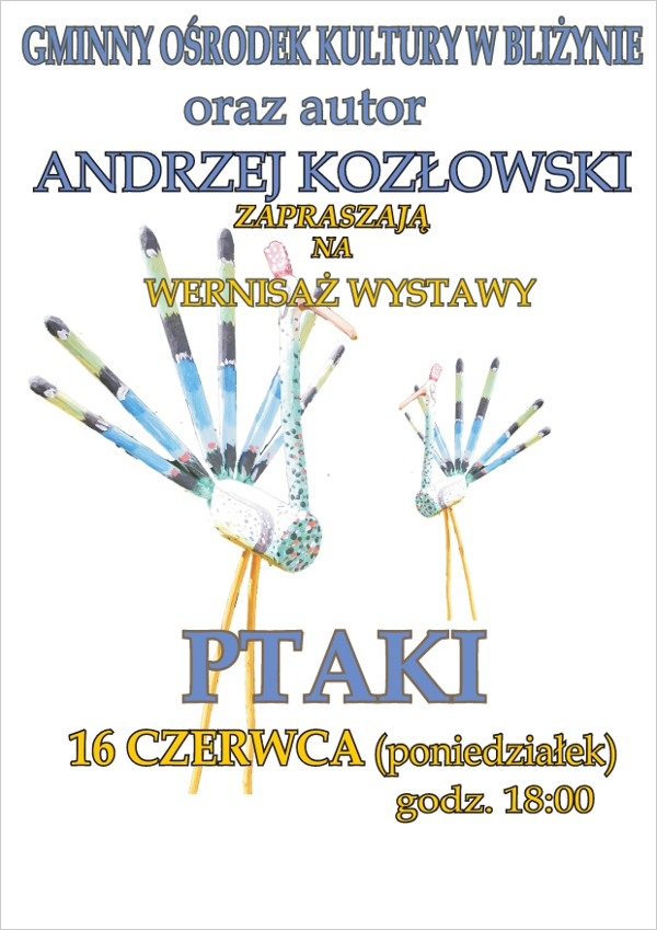 Ptaki – wystawa Andrzeja Kozłowskiego - Bliżyn - 16.06.2014 r.