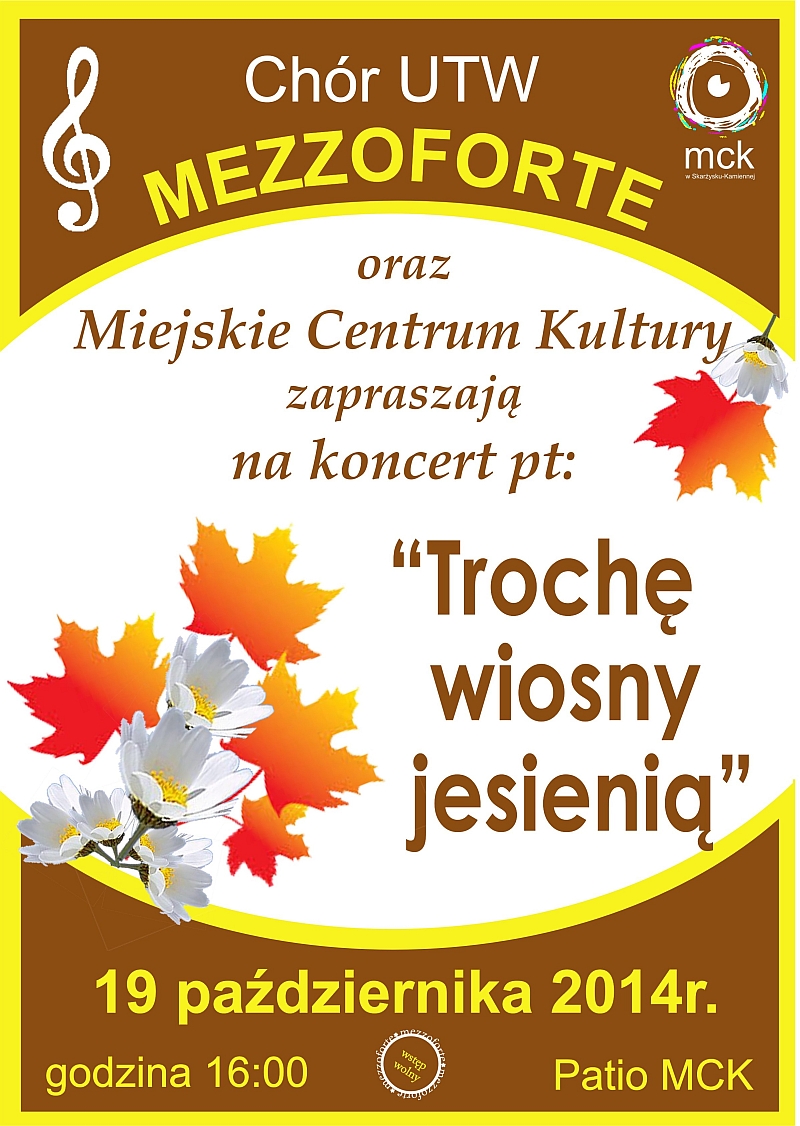 „Trochę wiosny jesienią” – MCK – 19.10.2014 r.