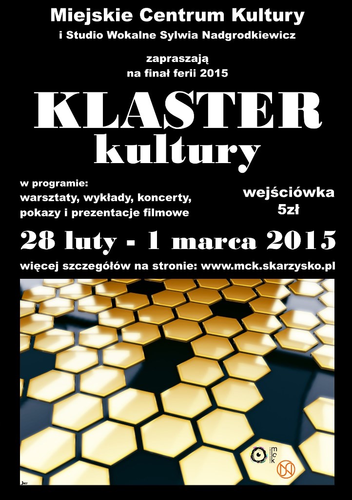 Klaster Kultury – MCK – 28.02-01.03.2015 r.