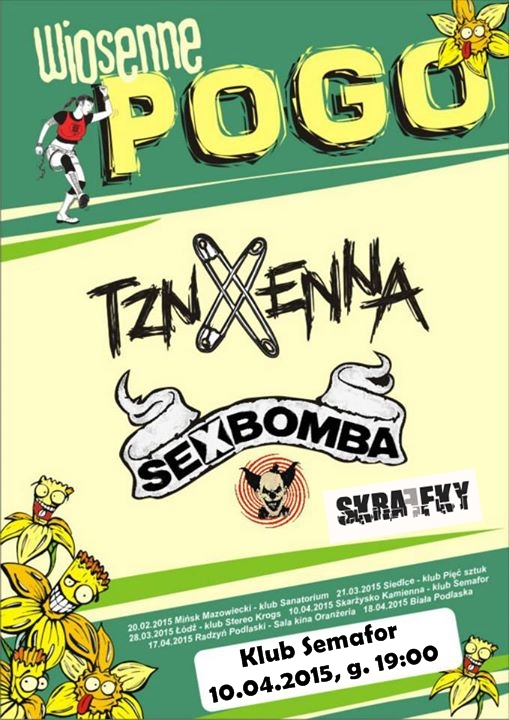 Sexbomba + TZN Xenna – Klub Semafor – 10.04.2015 r.